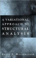 A Variational Approach to Structural Analysis