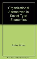 Organizational Alternatives in Soviet-Type Economies