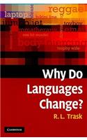 Why Do Languages Change?