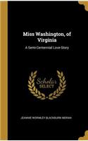 Miss Washington, of Virginia