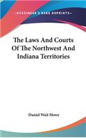 Laws And Courts Of The Northwest And Indiana Territories