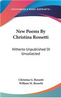 New Poems By Christina Rossetti