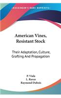 American Vines, Resistant Stock