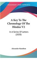 Key To The Chronology Of The Hindus V2: In A Series Of Letters (1820)