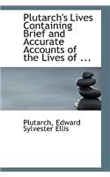 Plutarch's Lives Containing Brief and Accurate Accounts of the Lives of ...