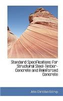 Standard Specifications for Structural Steel-Timber-Concrete and Reinforced Concrete: (English)