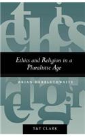Ethics and Religion in a Pluralistic Age
