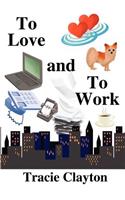 To Love and to Work: (English)