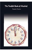 Twelfth Book of Mischief/A Baker's Dozen