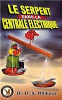 Le Serpent dans le Centrale Electrique
