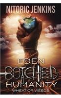 Eden Botched Humanity