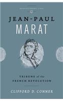 Jean Paul Marat: Tribune of the French Revolution