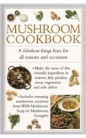 Mushroom Cookbook: A Fabulous Fungi Feast for All Seasons and Occasions
