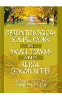 Gerontological Social Work in Small Towns and Rural Communities