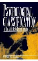 Psychological Classification of the Adult Male Prison Inmate