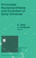 Primordial Nucleosynthesis and Evolution of the Early Universe