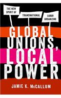Global Unions, Local Power