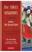 The Three Kingdoms, Volume 1: The Sacred Oath: The Epic Chinese Tale of Loyalty and War in a Dynamic New Translation (with Footnotes)