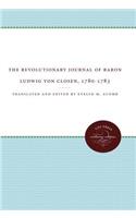 Revolutionary Journal of Baron Ludwig von Closen, 1780-1783