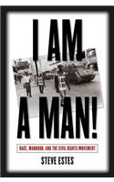 I Am a Man!