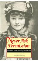 Never Ask Permission