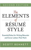 The Elements of Resume Style: Essential Rules for Writing Resumes and Cover Letters That Work