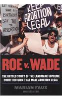 Roe v. Wade: The Untold Story of the Landmark Supreme Court Decision that Made Abortion Legal(English)