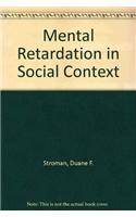 Mental Retardation in Social Context