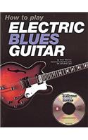 How to Play Electric Blues Guitar