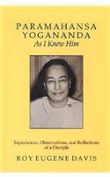 Paramahansa Yogananda as I Knew Him