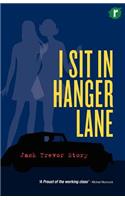 I Sit in Hanger Lane