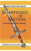 Sharpened For Success