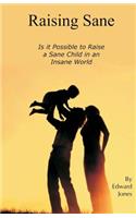 Raising Sane