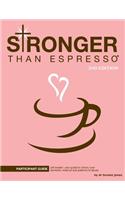 Stronger Than Espresso Participant Guide, 2nd Edition