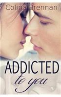 Addicted to You