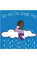 Ella and One Rough Day