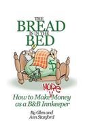 Bread Is In The Bed