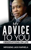 My Advise to You: Observations