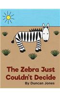 The Zebra Just Couldn't Decide