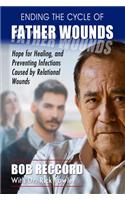 Ending the Cycle of Father Wounds