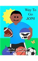 Way To Go Jon!