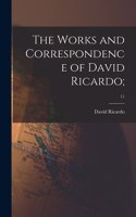 Works and Correspondence of David Ricardo;; 11