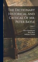 Dictionary Historical And Critical Of Mr. Peter Bayle; Volume 3