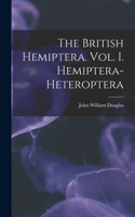 British Hemiptera. Vol. I. Hemiptera-Heteroptera