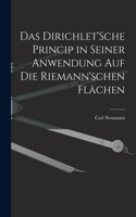 Das Dirichlet'Sche Princip in seiner Anwendung auf die Riemann'schen Flächen