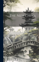 New China: A Traveller's Impressions