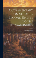 Commentary On St. Paul's Second Epistle To The Thessalonians