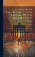 Analysis Of Schiller's Tragedy, Die Brant Von Messina After Aristotle's Poetic