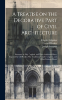 Treatise on the Decorative Part of Civil Architecture