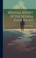 Biennial Report Of The Nevada State Police